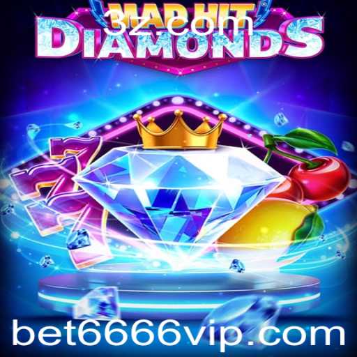Explorando o Fascinante Mundo de MadHitDiamonds com a Chave bet6666